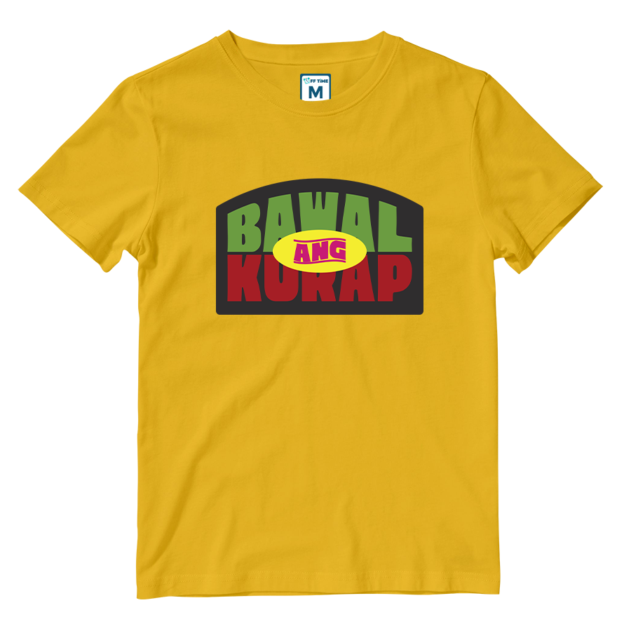 Cotton Shirt: Bawal Ang Kurap