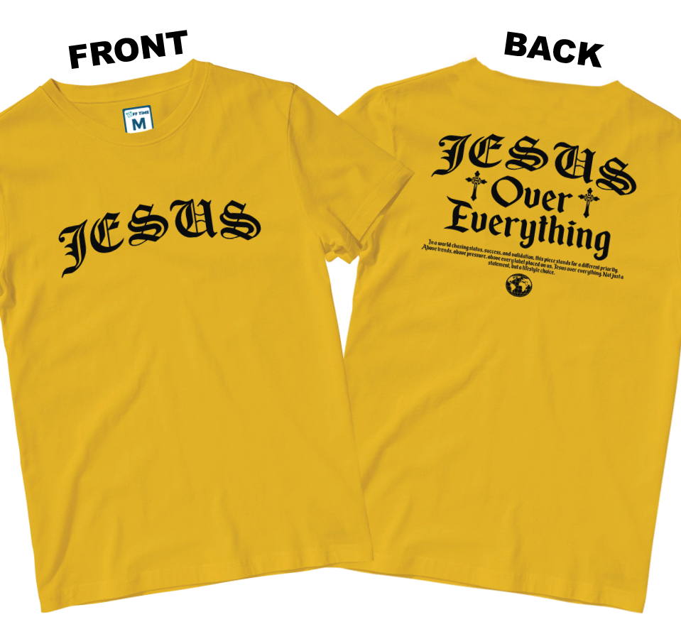 Cotton Shirt: Jesus Over Everything (Front and Back)