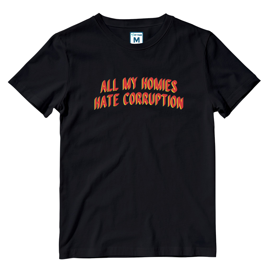 Cotton Shirt: All My Homies Hate Corruption