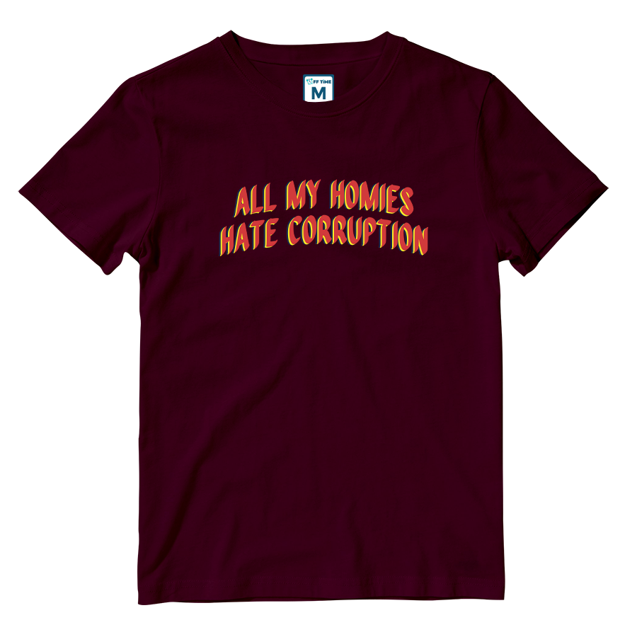 Cotton Shirt: All My Homies Hate Corruption