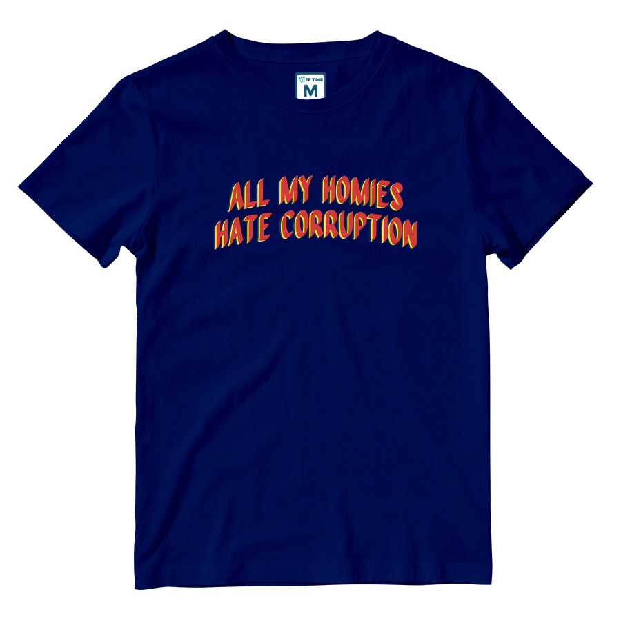 Cotton Shirt: All My Homies Hate Corruption