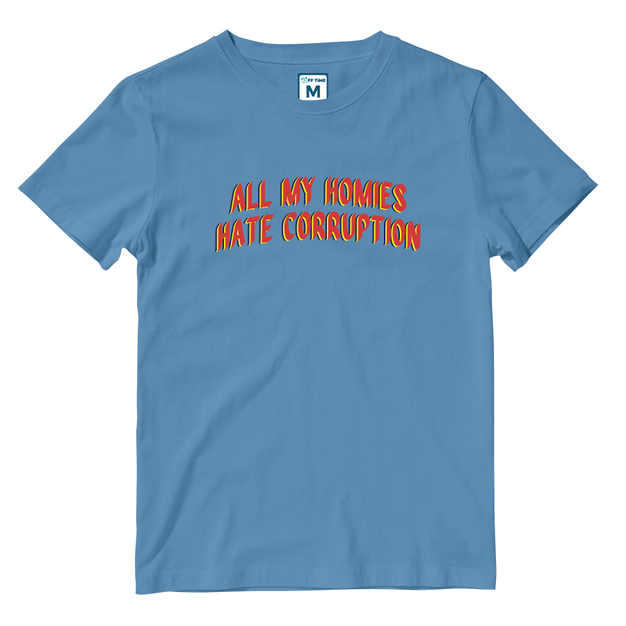 Cotton Shirt: All My Homies Hate Corruption