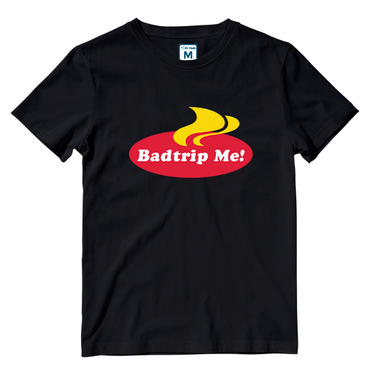 Cotton Shirt: Badtrip Me