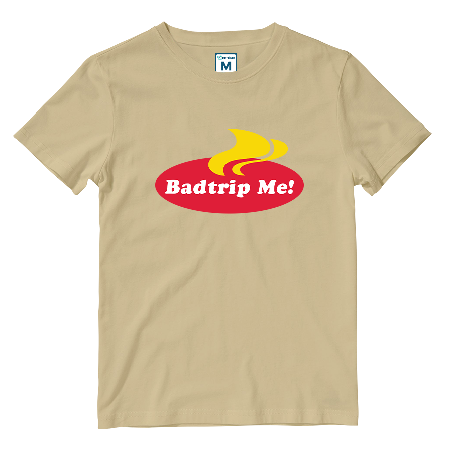 Cotton Shirt: Badtrip Me