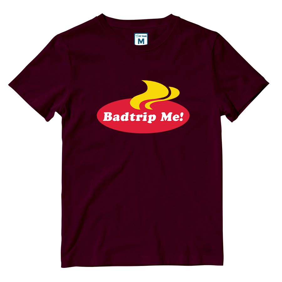 Cotton Shirt: Badtrip Me