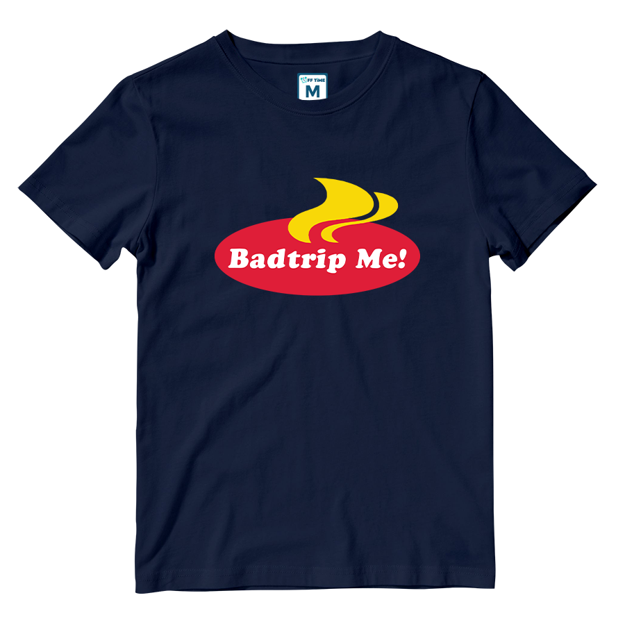 Cotton Shirt: Badtrip Me