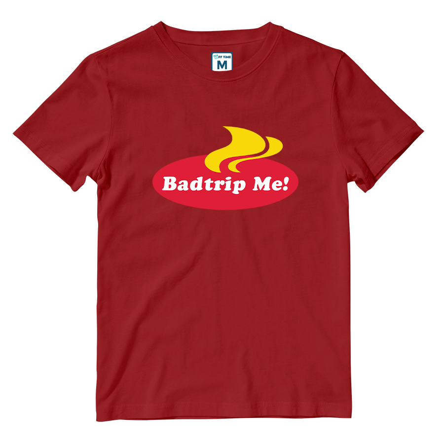 Cotton Shirt: Badtrip Me