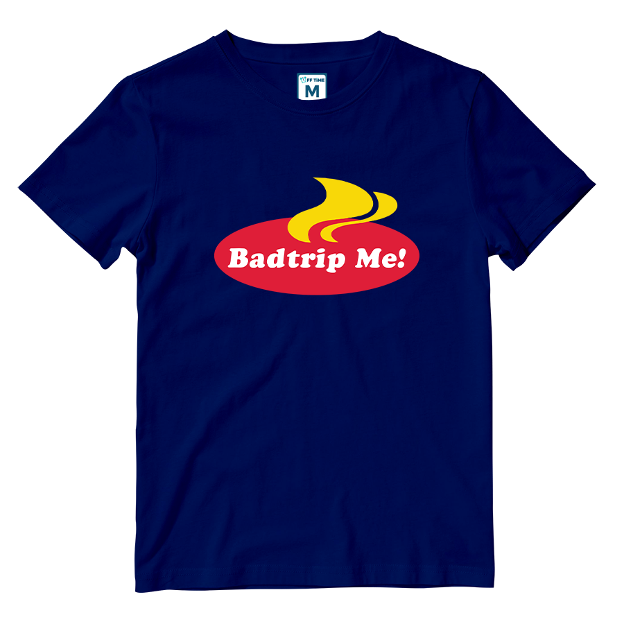 Cotton Shirt: Badtrip Me