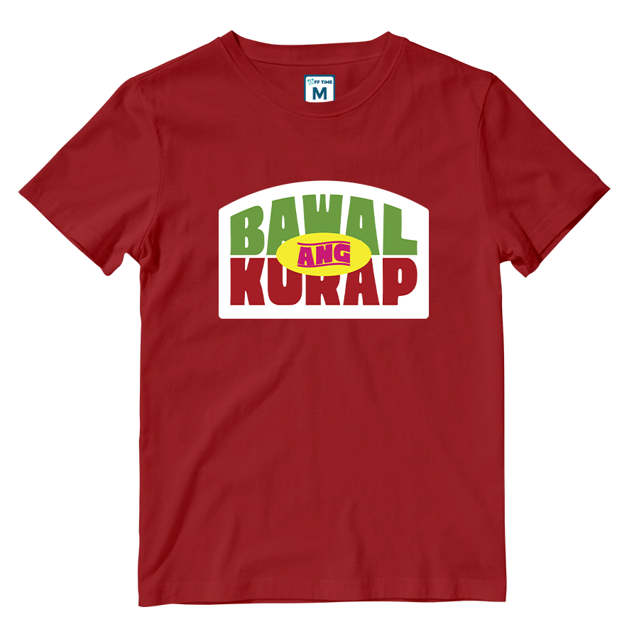 Cotton Shirt: Bawal Ang Kurap