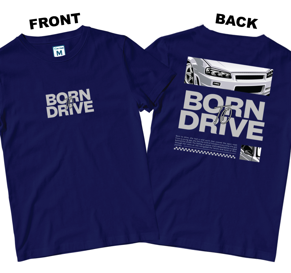 Cotton Shirt: Born To Drive (Front and Back)