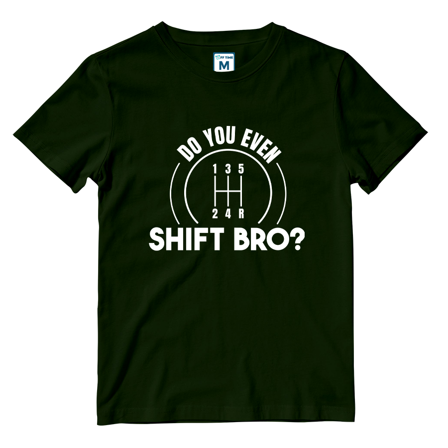 Cotton Shirt: Do You Even Shift Bro