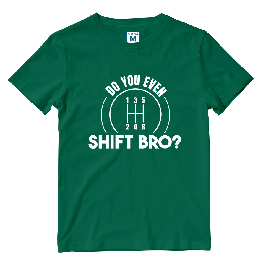 Cotton Shirt: Do You Even Shift Bro