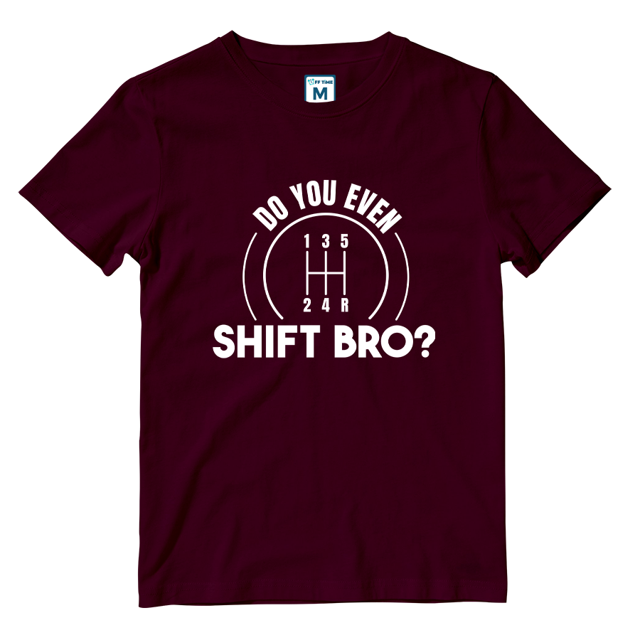 Cotton Shirt: Do You Even Shift Bro