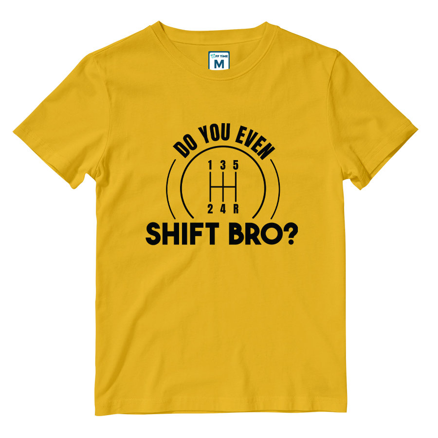 Cotton Shirt: Do You Even Shift Bro