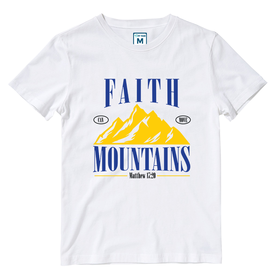 Cotton Shirt: Faith Can Move Mountains