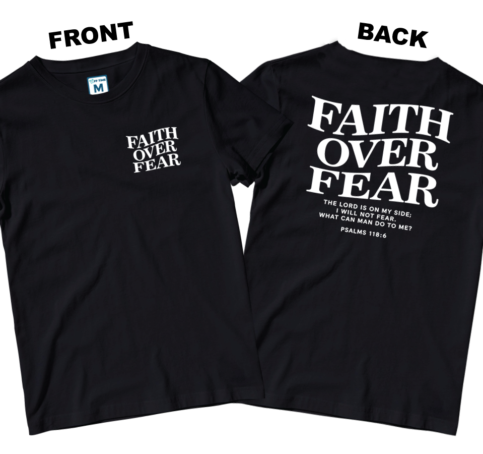 Cotton Shirt: Faith Over Fear (Front and Back)