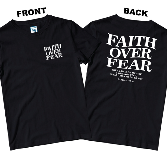 Cotton Shirt: Faith Over Fear (Front and Back)
