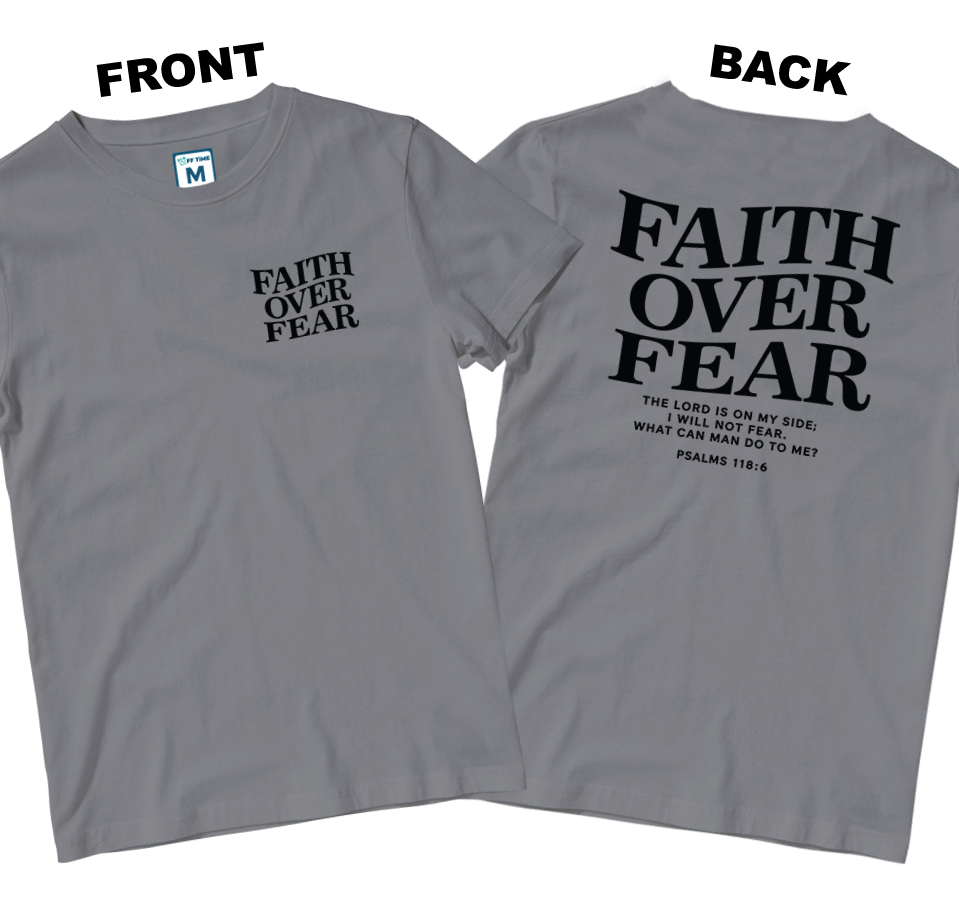 Cotton Shirt: Faith Over Fear (Front and Back)
