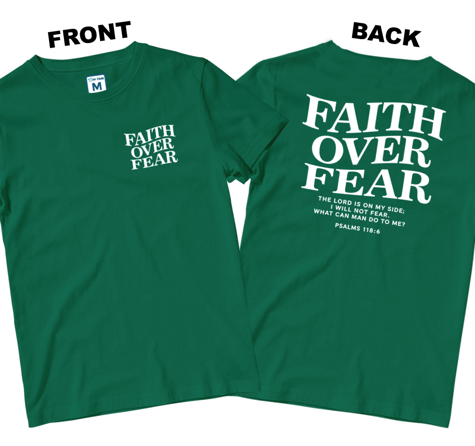 Cotton Shirt: Faith Over Fear (Front and Back)