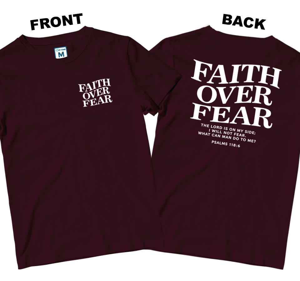 Cotton Shirt: Faith Over Fear (Front and Back)