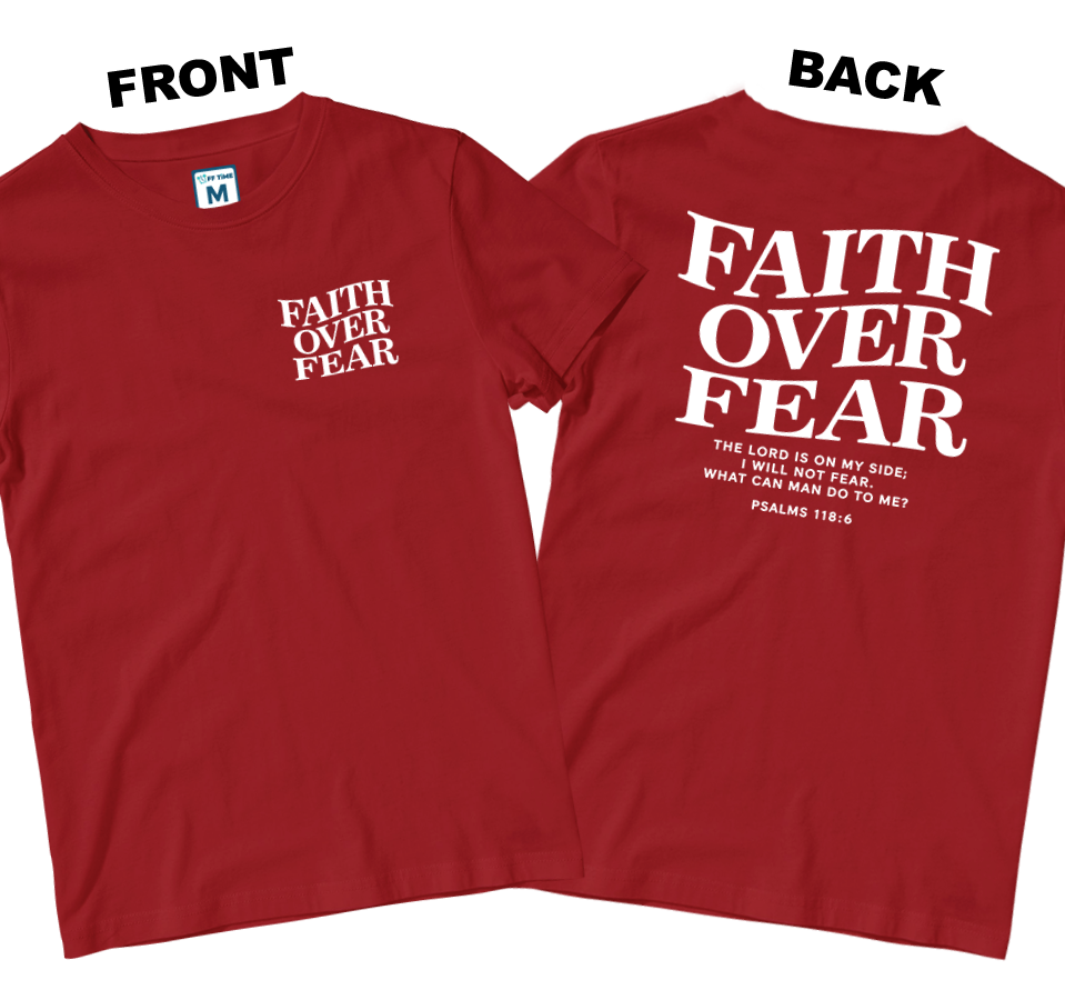 Cotton Shirt: Faith Over Fear (Front and Back)