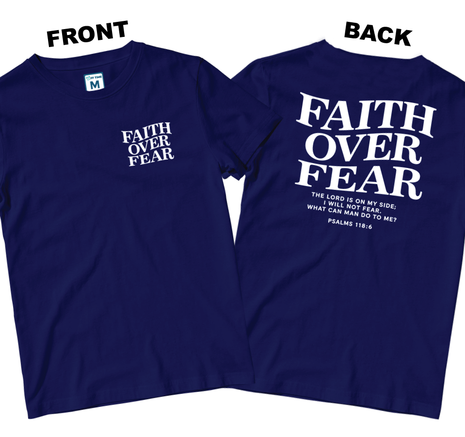 Cotton Shirt: Faith Over Fear (Front and Back)