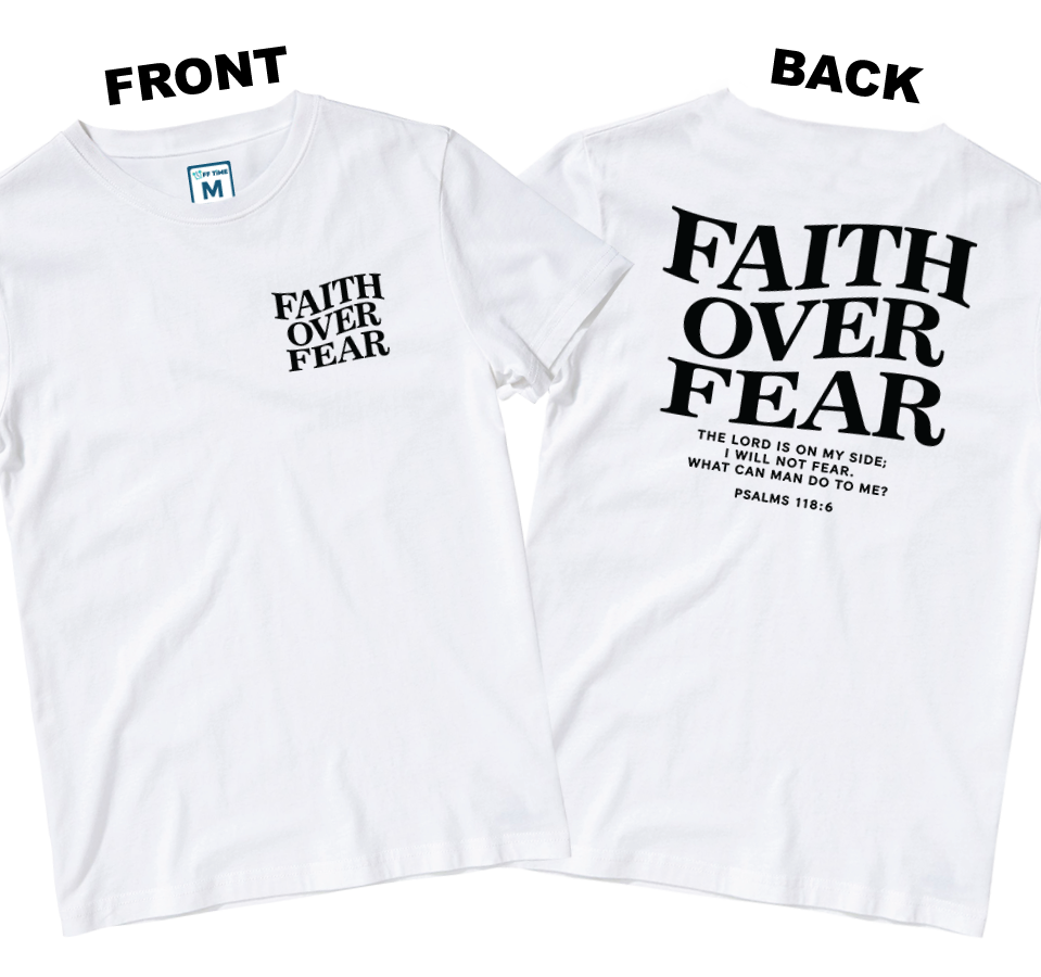 Cotton Shirt: Faith Over Fear (Front and Back)