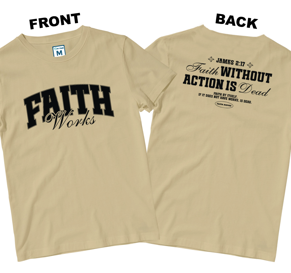 Cotton Shirt: Faith Works (Front and Back)