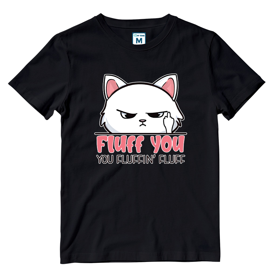 Cotton Shirt: Fluff You