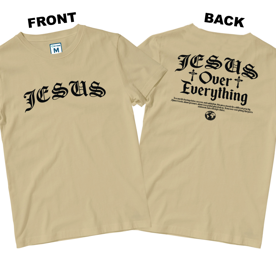Cotton Shirt: Jesus Over Everything (Front and Back)