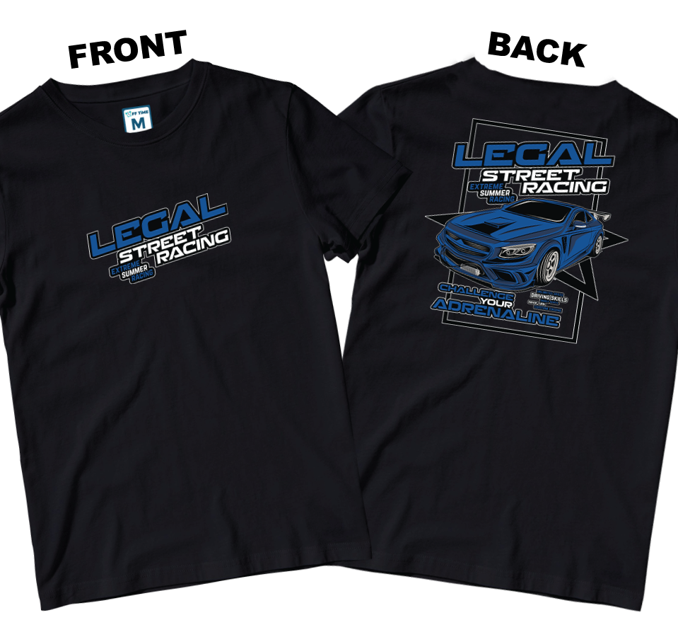 Cotton Shirt: Legal-Street Racing (Front and Back)