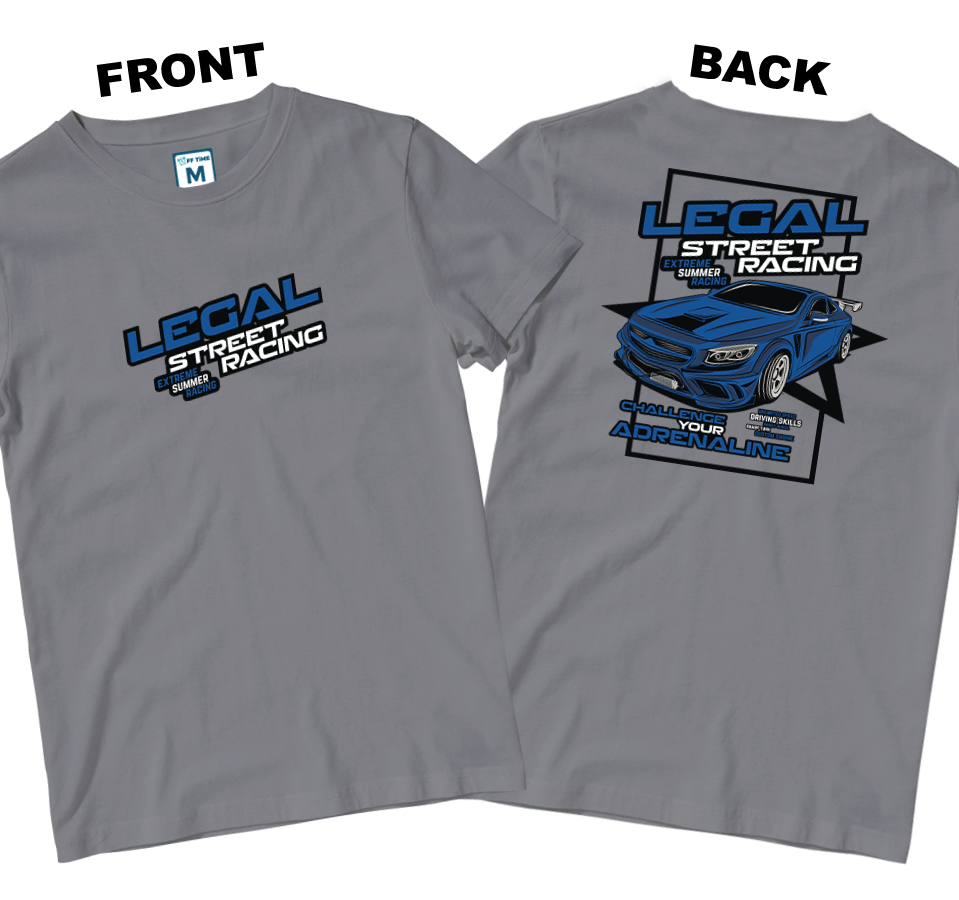 Cotton Shirt: Legal-Street Racing (Front and Back)