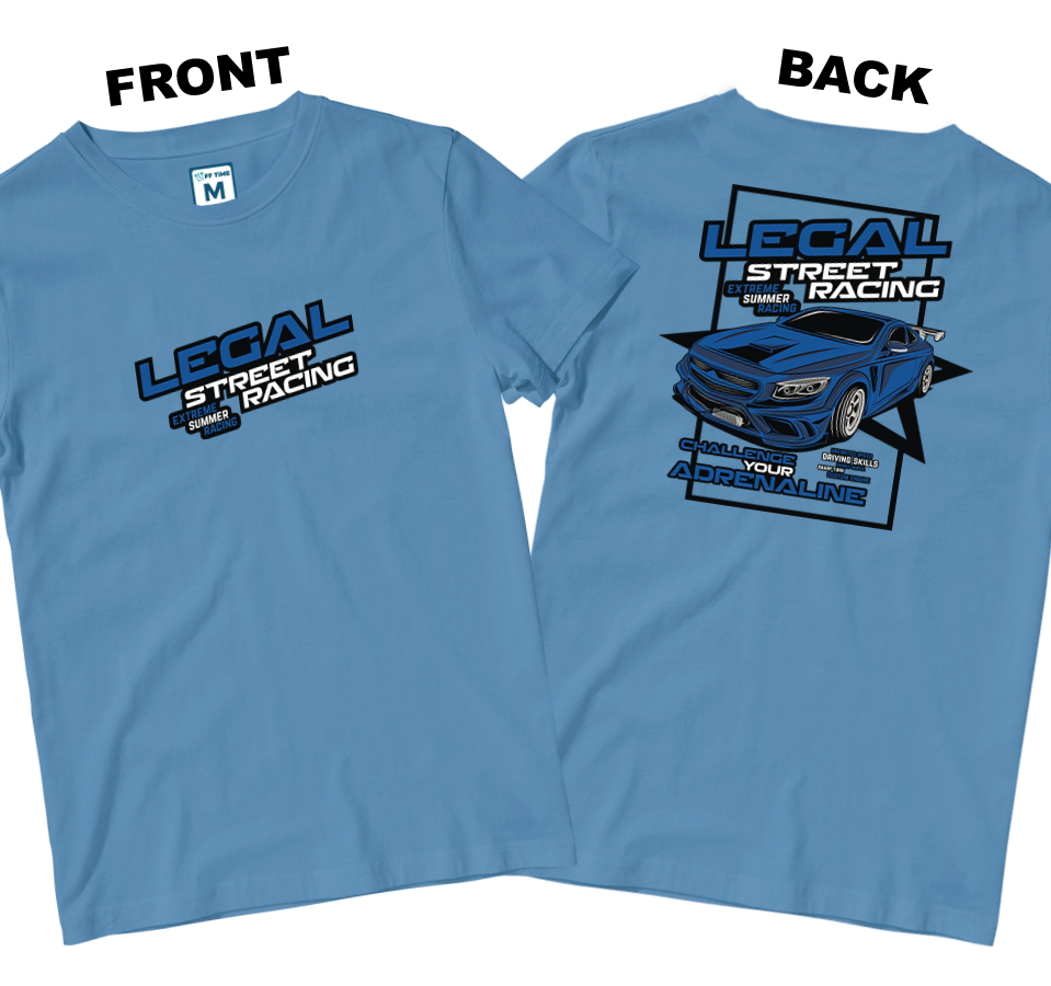 Cotton Shirt: Legal-Street Racing (Front and Back)