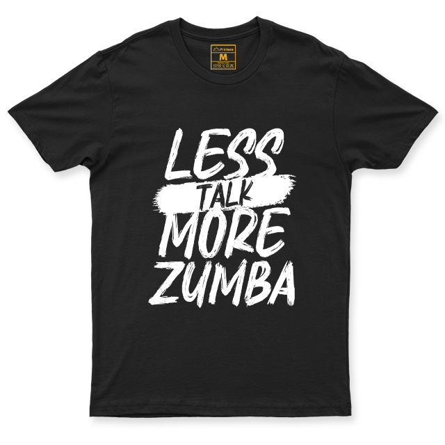 Drifit Shirt: Less Talk More Zumba