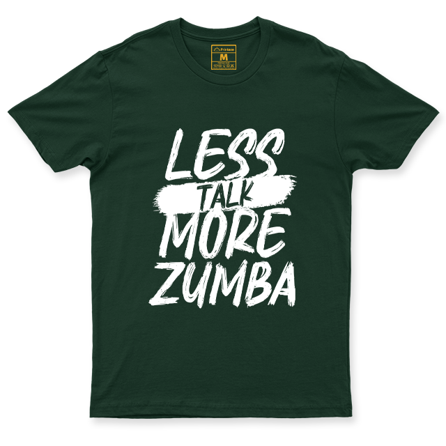 Drifit Shirt: Less Talk More Zumba