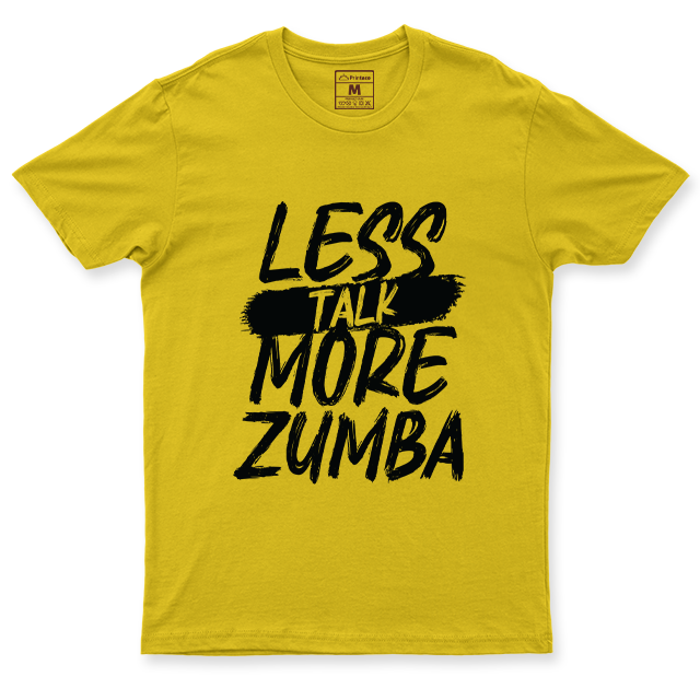 Drifit Shirt: Less Talk More Zumba