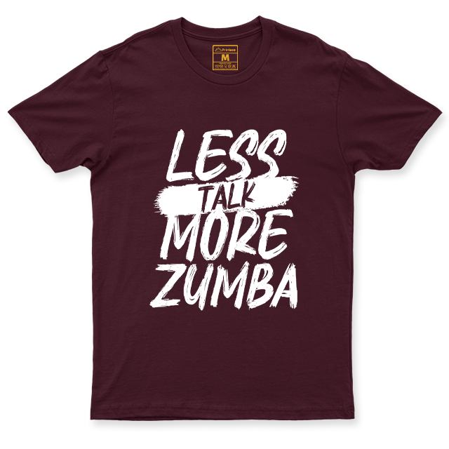 Drifit Shirt: Less Talk More Zumba