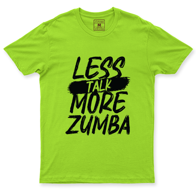 Drifit Shirt: Less Talk More Zumba