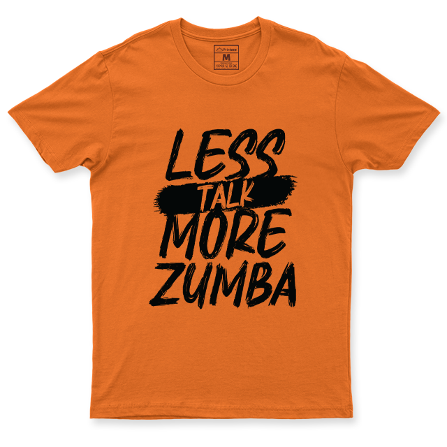 Drifit Shirt: Less Talk More Zumba