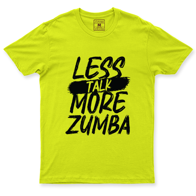 Drifit Shirt: Less Talk More Zumba