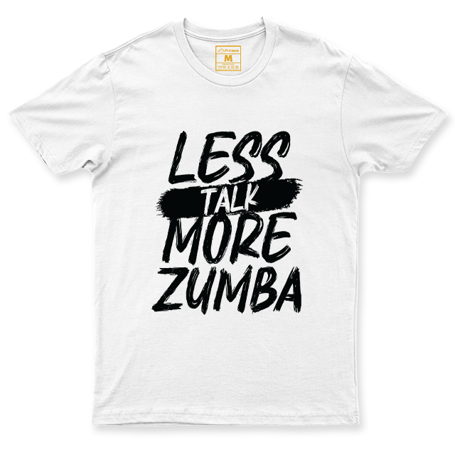 Drifit Shirt: Less Talk More Zumba