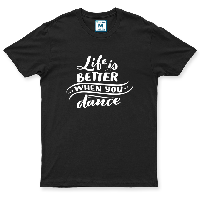 Drifit Shirt: Life better Dance