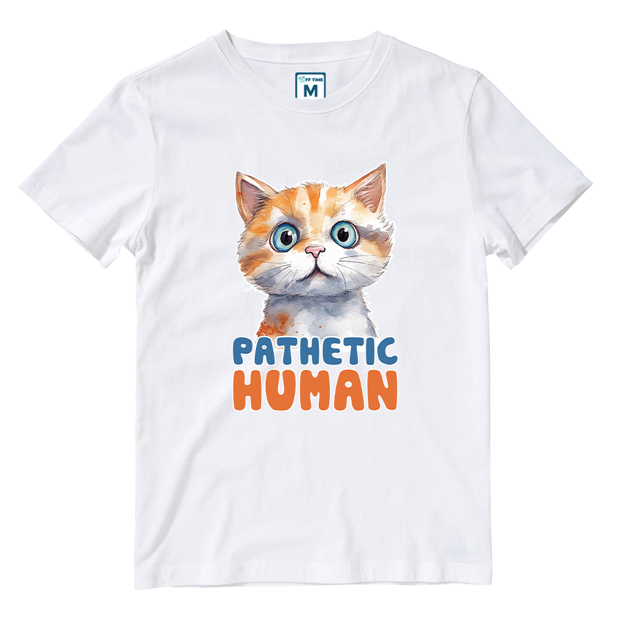 Cotton Shirt: Pathetic Human