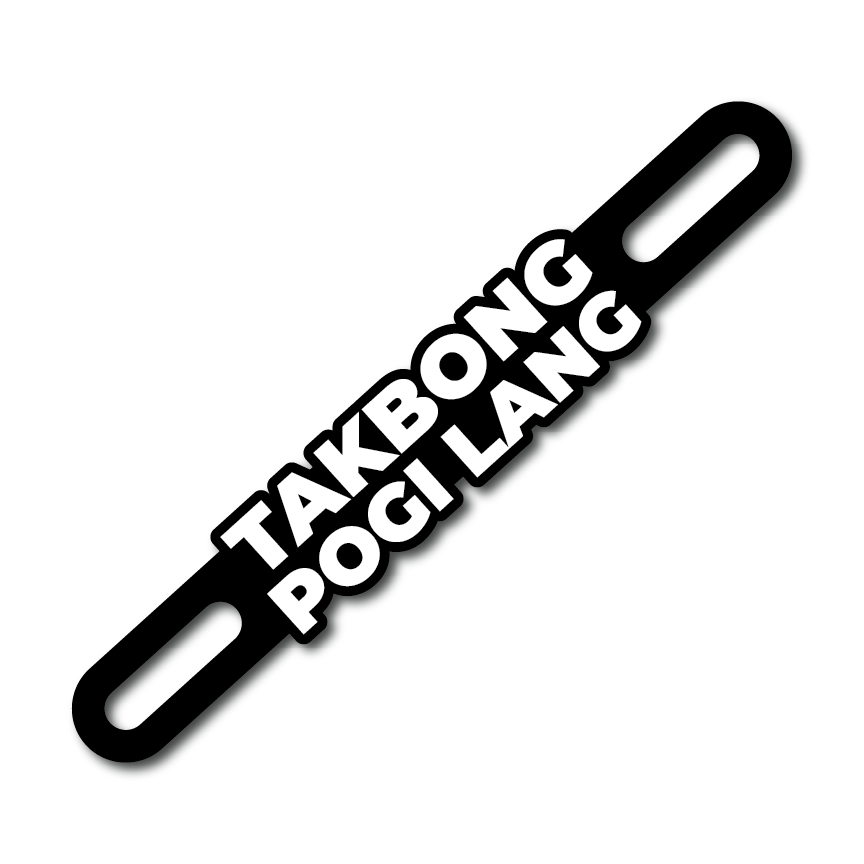 Motorcycle Plate Badge: Takbong Pogi Lang