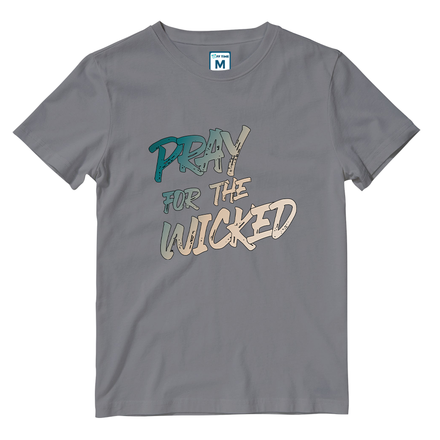 Cotton Shirt: Pray for The Wicked