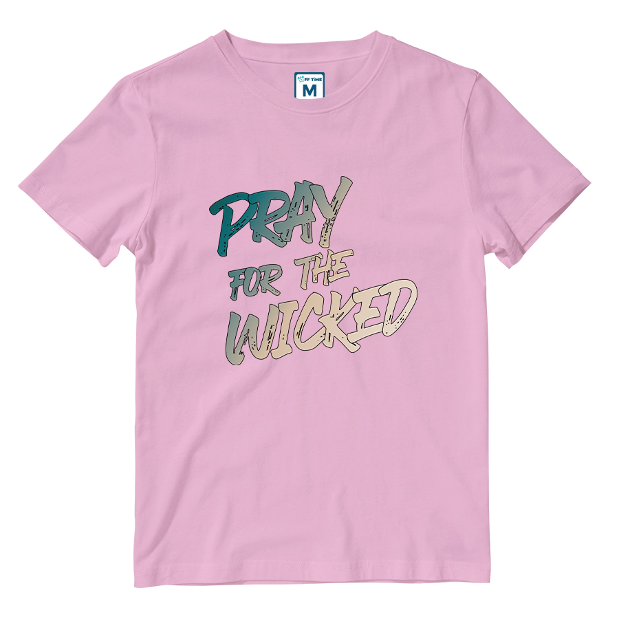 Cotton Shirt: Pray for The Wicked