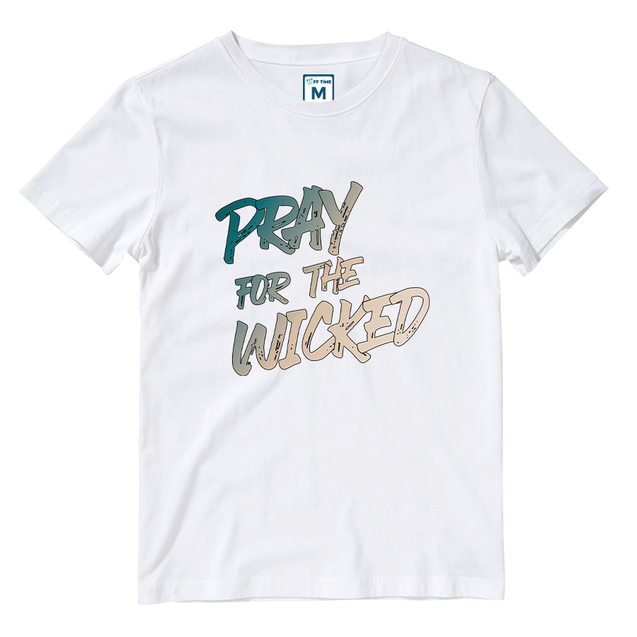 Cotton Shirt: Pray for The Wicked