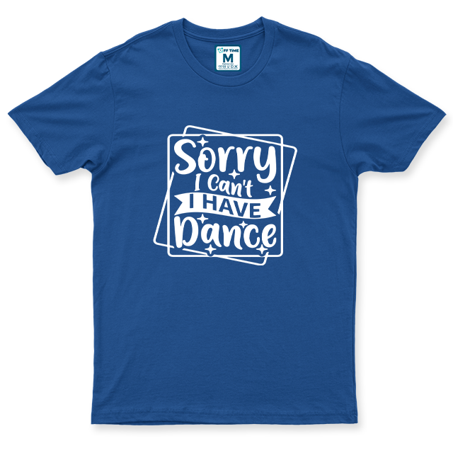 Drifit Shirt: Sorry Have Dance