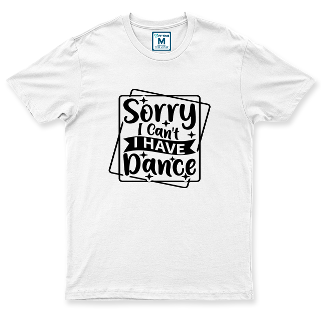 Drifit Shirt: Sorry Have Dance