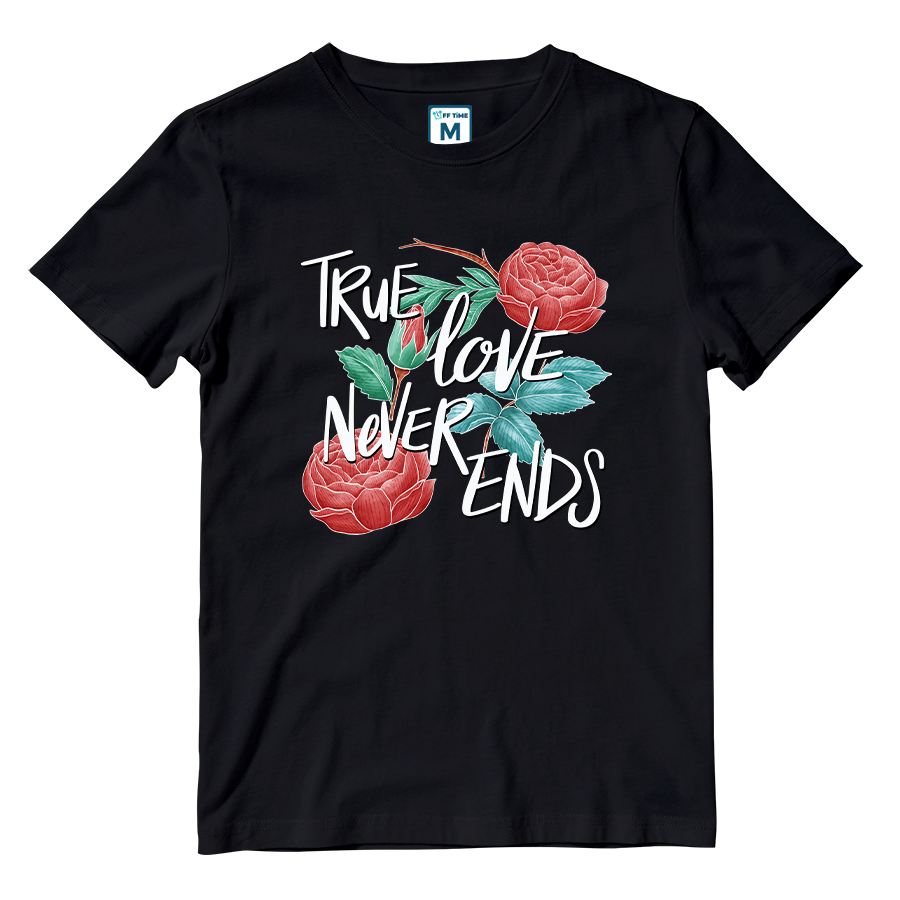 Cotton Shirt: True Love Never Ends
